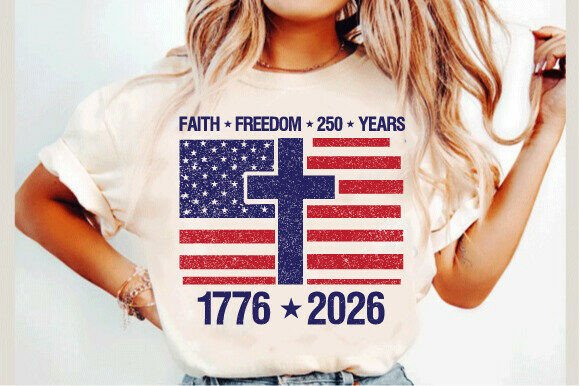 Celebrate the Semiquincentennial with Faith Freedom 250 Years Svg, 1776 2026