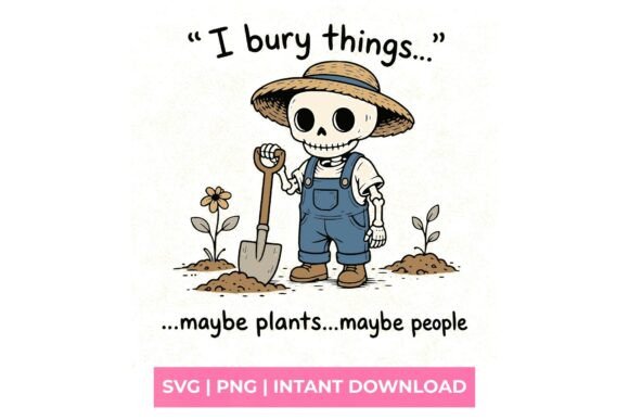 I Bury Things Skeleton Gardener SVG: A Quirky Design Asset